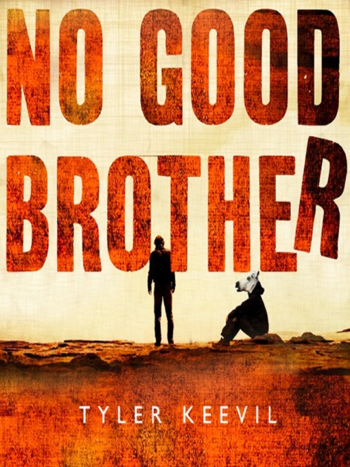 Title details for No Good Brother by Tyler Keevil - Available